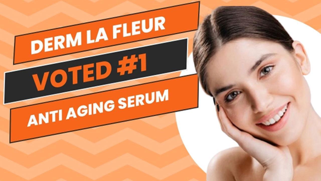 Derm La Fleur Anti Aging Serum Reviews - Active Ingredients and Where to  Buying?